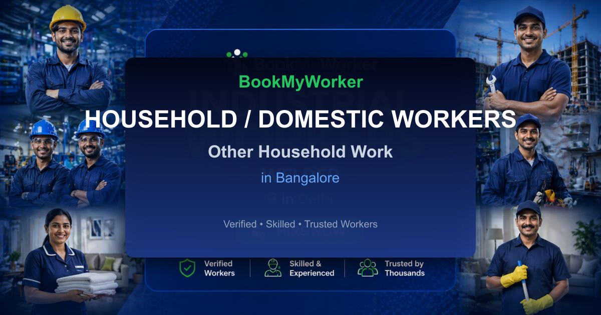 Reliable Other Household Work in Bangalore | Book Verified Experts Near You