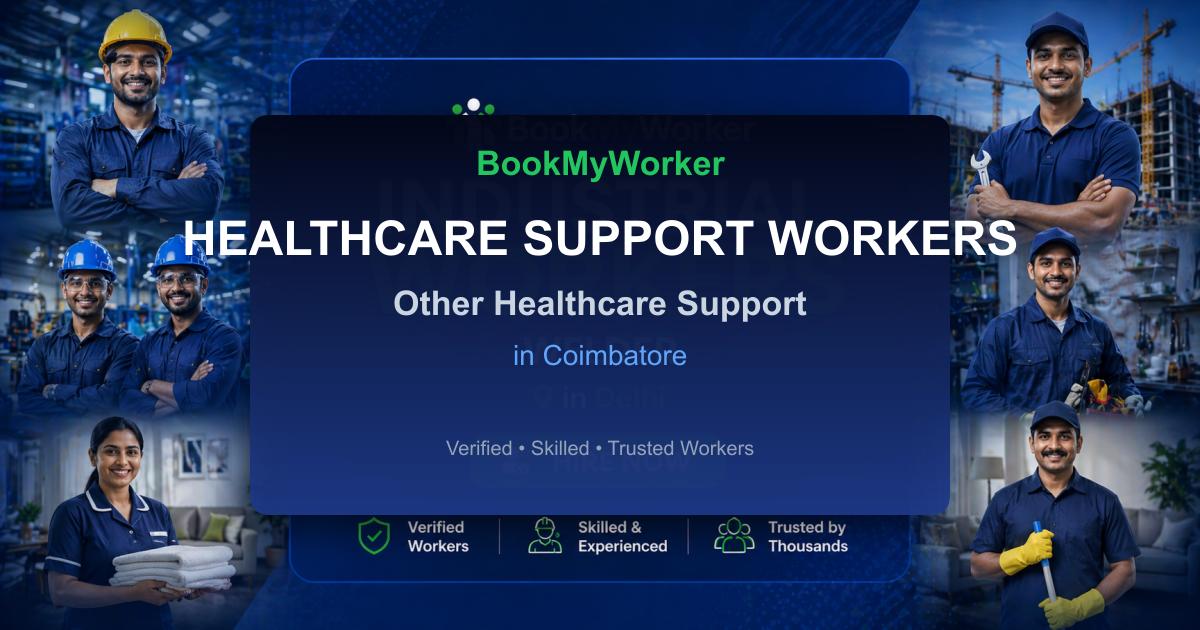 Reliable Other Healthcare Support in Coimbatore | Book Verified Experts Near You