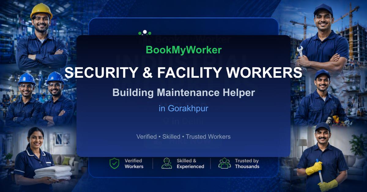 Reliable Building Maintenance Helper in Gorakhpur | Book Verified Experts Near You