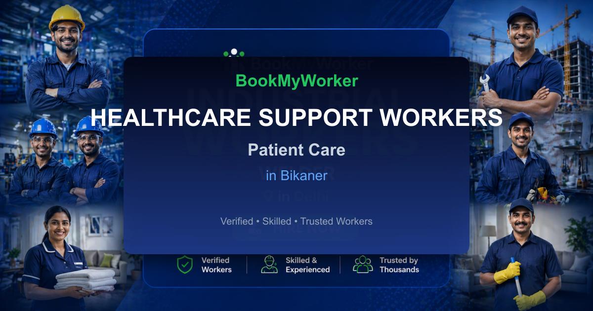 Reliable Patient Care in Bikaner | Book Verified Experts Near You