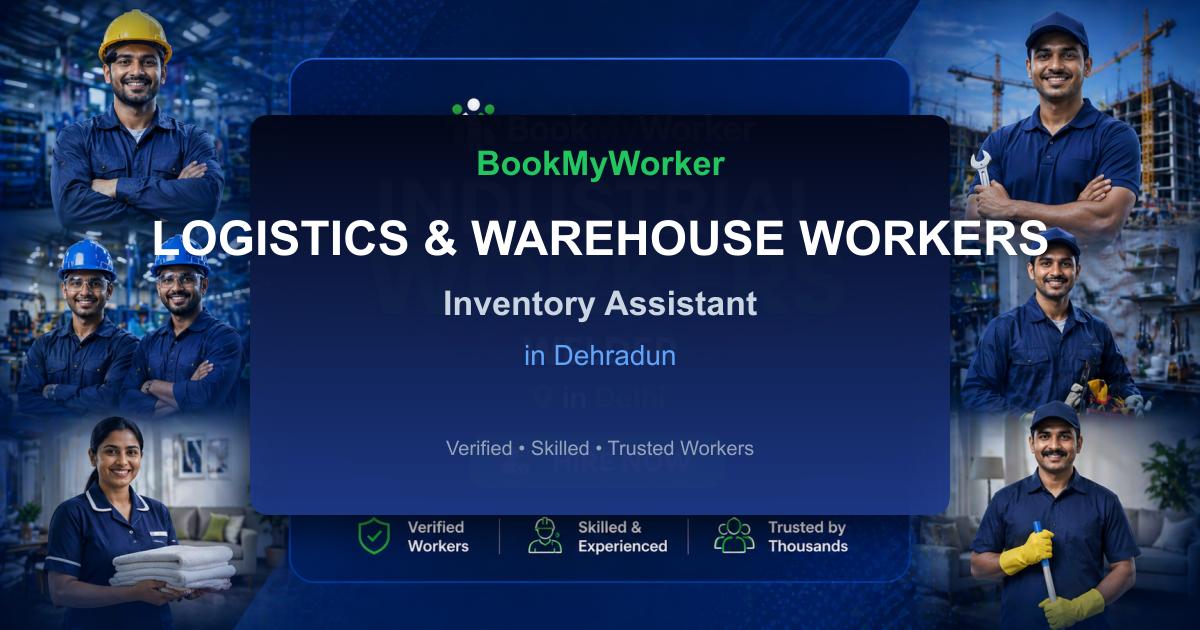 Reliable Inventory Assistant in Dehradun | Book Verified Experts Near You