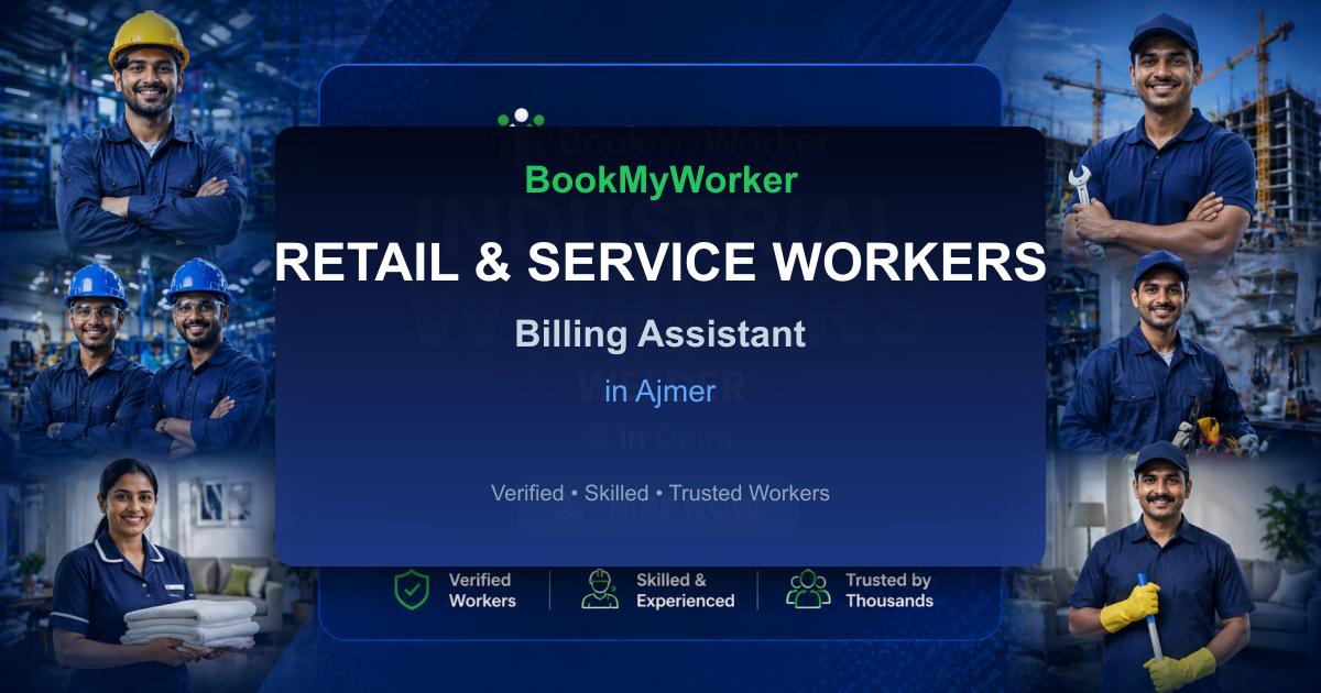 Reliable Billing Assistant in Ajmer | Book Verified Experts Near You