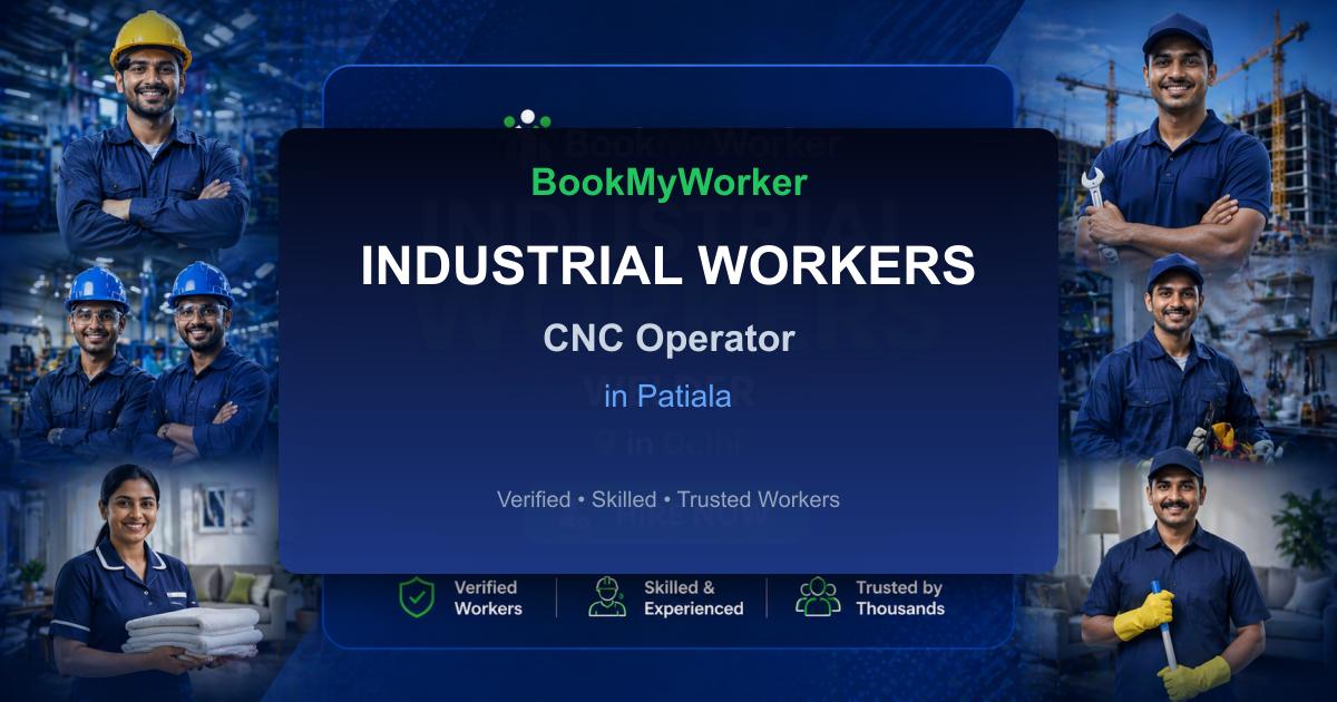 Reliable CNC Operator in Patiala | Book Verified Experts Near You
