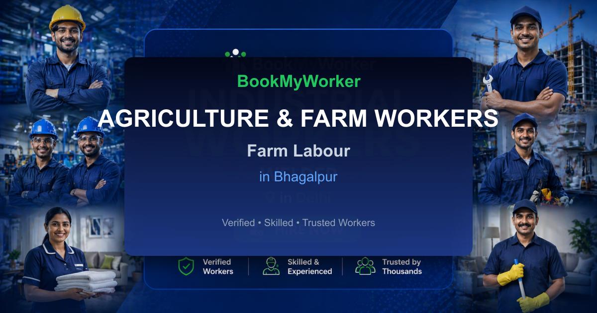 Reliable Farm Labour in Bhagalpur | Book Verified Experts Near You